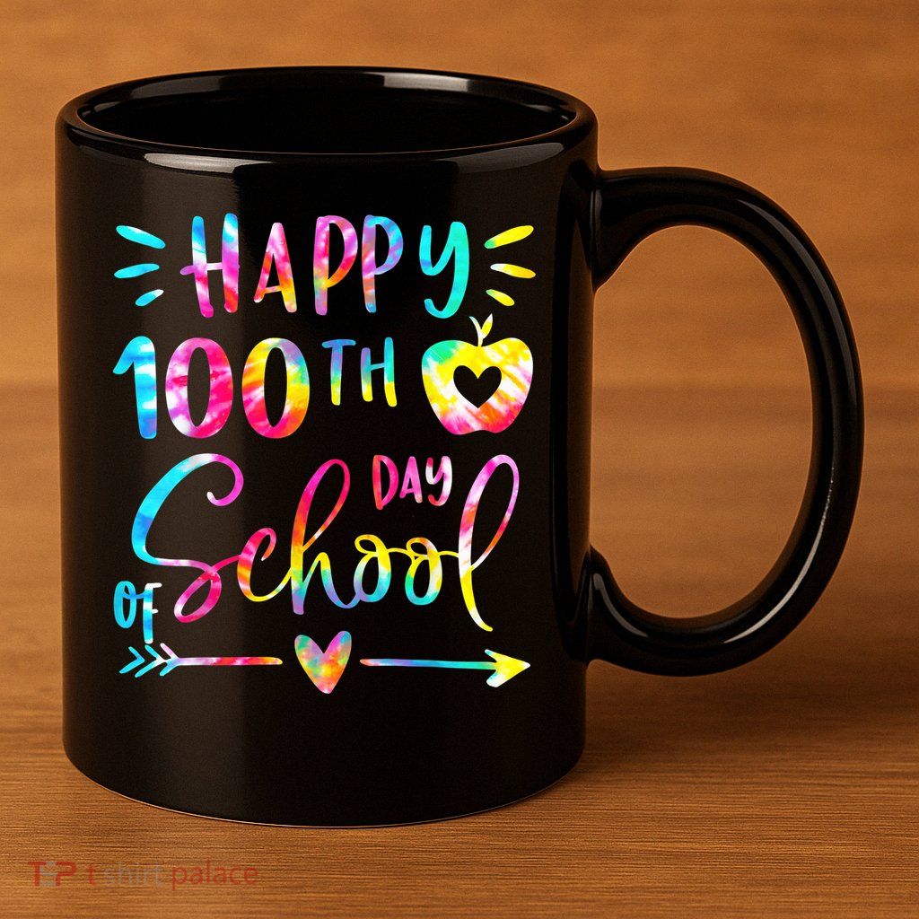 Tie Dye Happy 100th Day Of School Teacher Student 100 Days 11oz C Handle Ceramic Mug