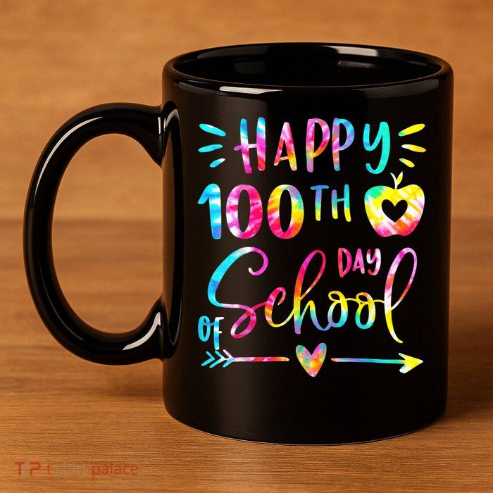 Tie Dye Happy 100th Day Of School Teacher Student 100 Days 11oz C Handle Ceramic Mug