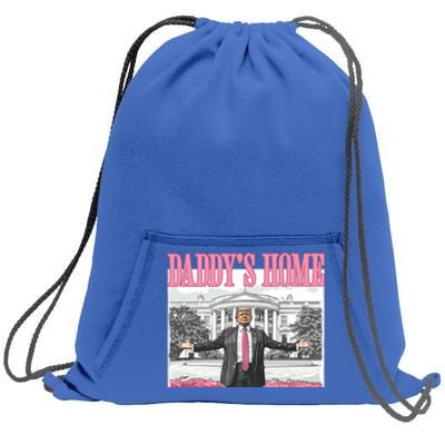 Trump Daddys Home White House 2024 Gift Sweatshirt Cinch Pack Bag