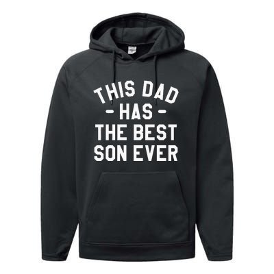 This Dad Has The Best Son Ever Father Performance Fleece Hoodie