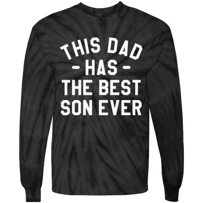 This Dad Has The Best Son Ever Father Tie-Dye Long Sleeve Shirt