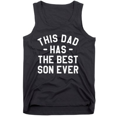 This Dad Has The Best Son Ever Father Tank Top