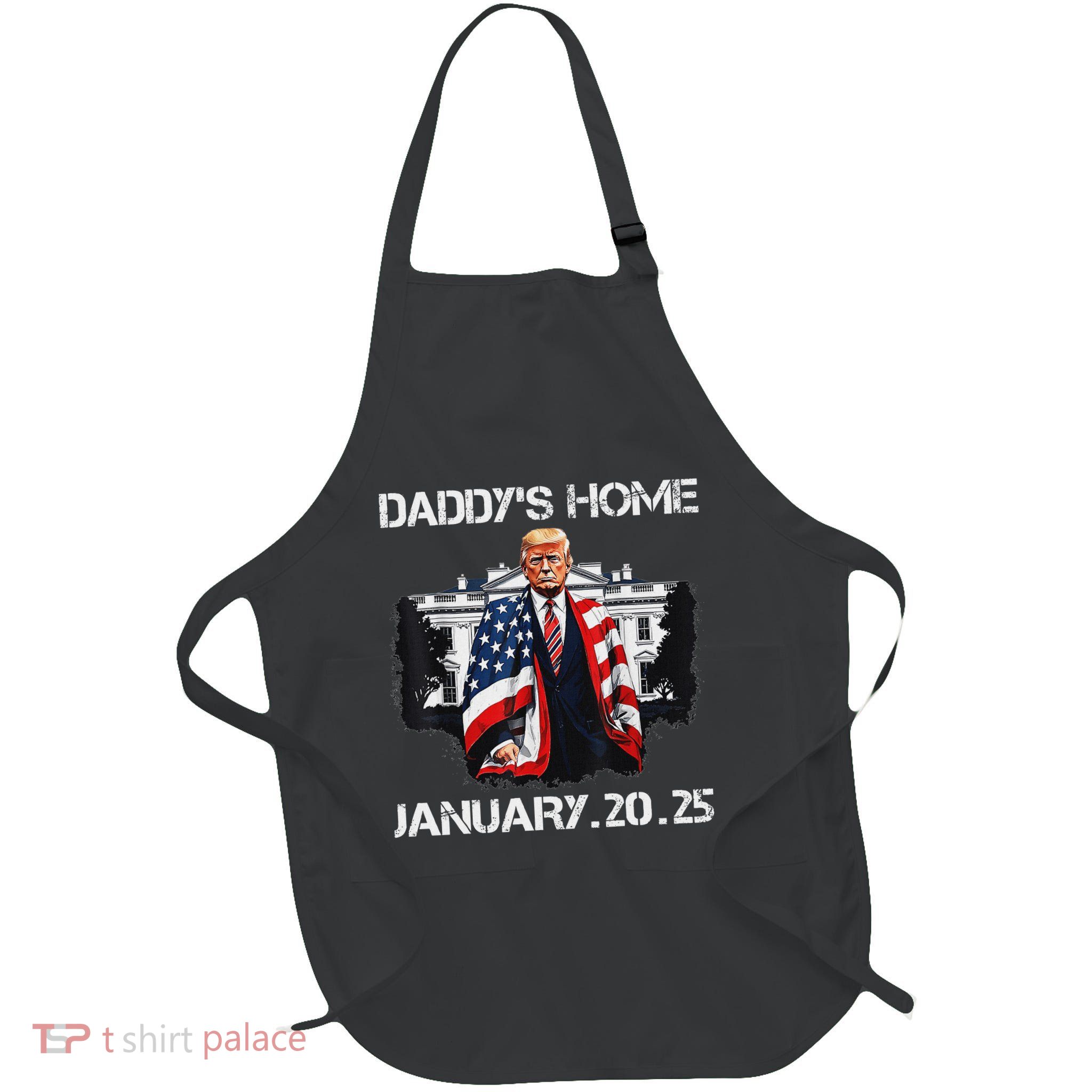 Trump Daddys Home White House Full-Length Apron With Pockets