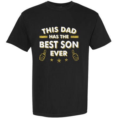 This Dad Has The Best Son Ever Father Day Christmas From Son Garment-Dyed Heavyweight T-Shirt