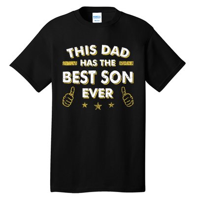 This Dad Has The Best Son Ever Father Day Christmas From Son Tall T-Shirt