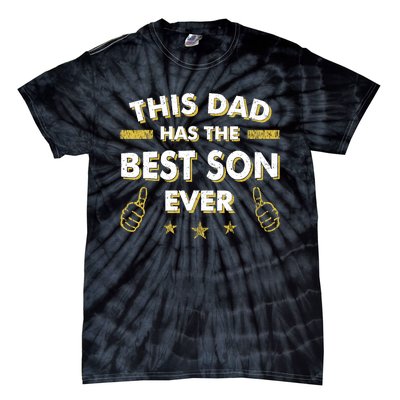 This Dad Has The Best Son Ever Father Day Christmas From Son Tie-Dye T-Shirt