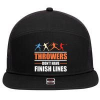 Throwers Dont Have Finish Lines Javelin Discus Shot Put 7 Panel Mesh Trucker Snapback Hat