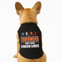 Throwers Dont Have Finish Lines Javelin Discus Shot Put Doggie Tank