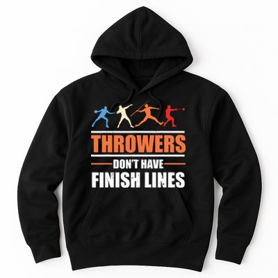 Throwers Dont Have Finish Lines Javelin Discus Shot Put Hoodie