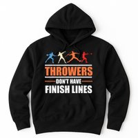 Throwers Dont Have Finish Lines Javelin Discus Shot Put Hoodie