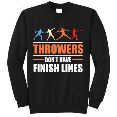 Throwers Dont Have Finish Lines Javelin Discus Shot Put Sweatshirt