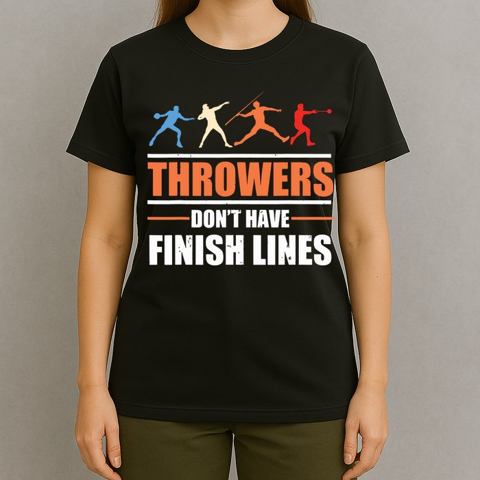 Throwers Dont Have Finish Lines Javelin Discus Shot Put T-Shirt