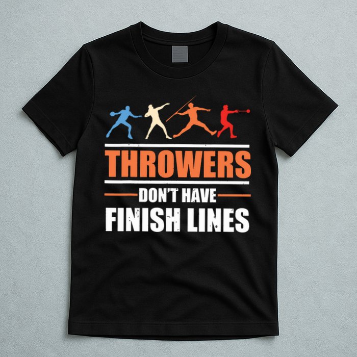 Throwers Dont Have Finish Lines Javelin Discus Shot Put T-Shirt