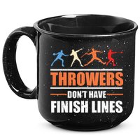 Throwers Dont Have Finish Lines Javelin Discus Shot Put 15oz Campfire Ceramic Mug