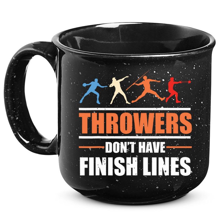 Throwers Dont Have Finish Lines Javelin Discus Shot Put 15oz Campfire Ceramic Mug