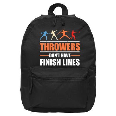 Throwers Dont Have Finish Lines Javelin Discus Shot Put 16 in Basic Backpack