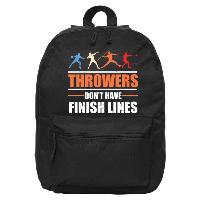 Throwers Dont Have Finish Lines Javelin Discus Shot Put 16 in Basic Backpack