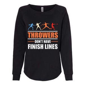 Throwers Dont Have Finish Lines Javelin Discus Shot Put Womens California Wash Sweatshirt