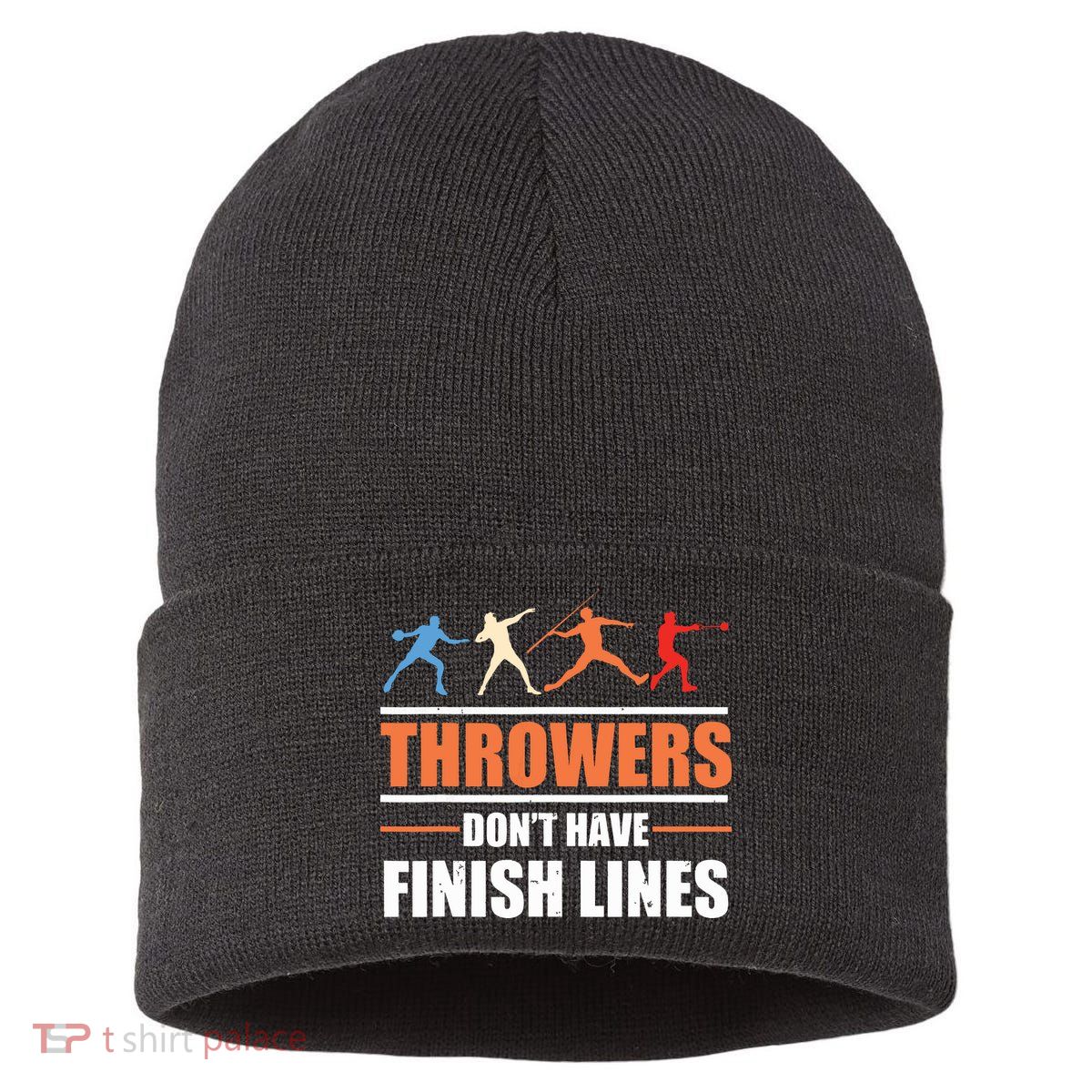 Throwers Dont Have Finish Lines Javelin Discus Shot Put Sustainable Knit Beanie