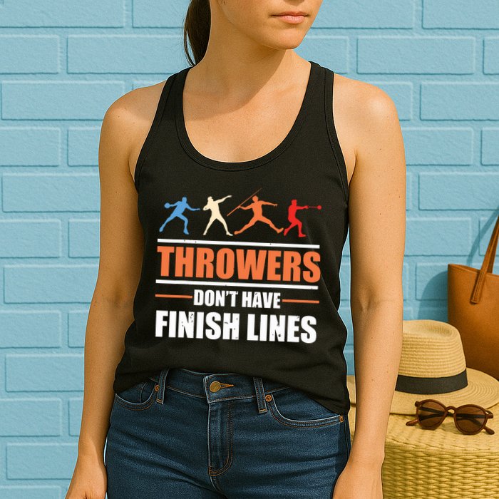 Throwers Dont Have Finish Lines Javelin Discus Shot Put Womens Tank Top