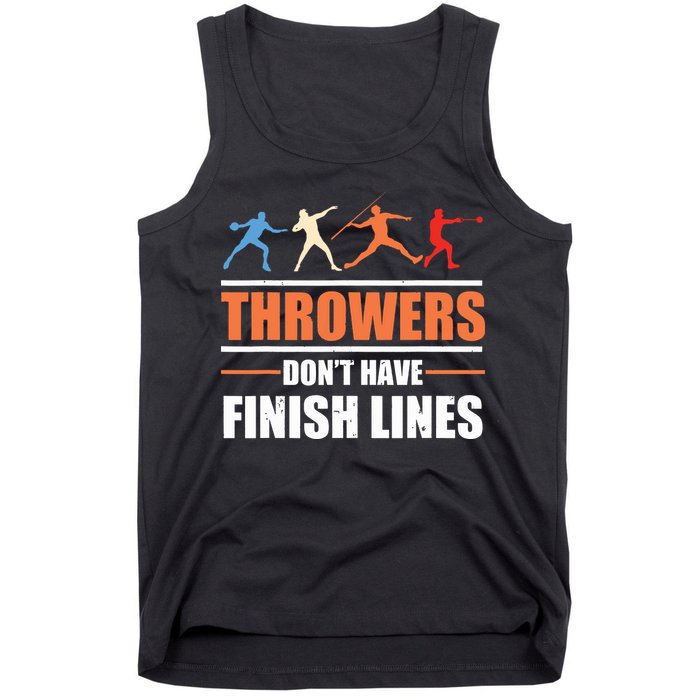 Throwers Dont Have Finish Lines Javelin Discus Shot Put Tank Top