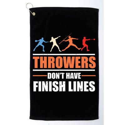 Throwers Dont Have Finish Lines Javelin Discus Shot Put Golf Towel