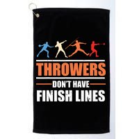 Throwers Dont Have Finish Lines Javelin Discus Shot Put Golf Towel