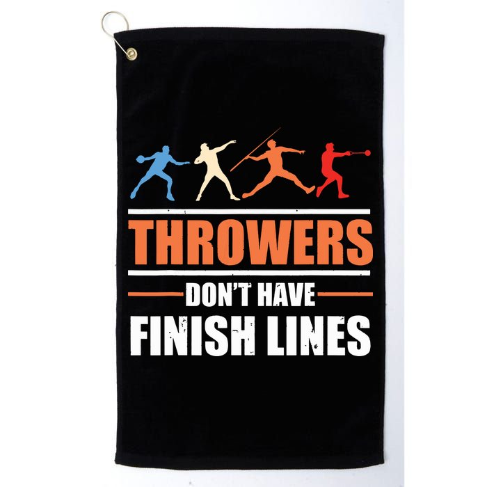 Throwers Dont Have Finish Lines Javelin Discus Shot Put Golf Towel