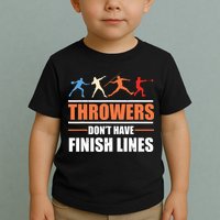 Throwers Dont Have Finish Lines Javelin Discus Shot Put Toddler T-Shirt