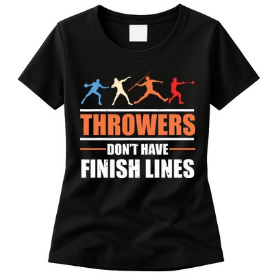 Throwers Dont Have Finish Lines Javelin Discus Shot Put Womens T-Shirt