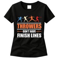 Throwers Dont Have Finish Lines Javelin Discus Shot Put Womens T-Shirt