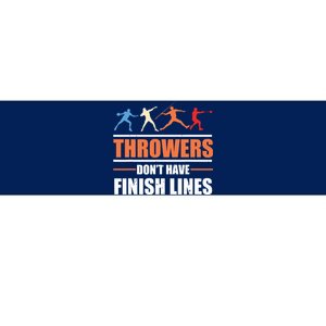 Throwers Dont Have Finish Lines Javelin Discus Shot Put Bumper Sticker