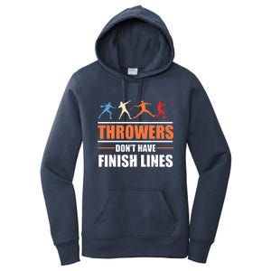 Throwers Dont Have Finish Lines Javelin Discus Shot Put Women's Pullover Hoodie