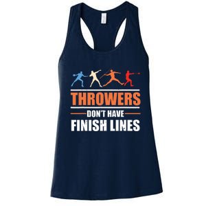 Throwers Dont Have Finish Lines Javelin Discus Shot Put Women's Racerback Tank