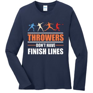 Throwers Dont Have Finish Lines Javelin Discus Shot Put Ladies Long Sleeve Shirt