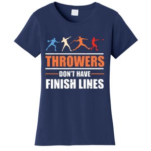 Throwers Dont Have Finish Lines Javelin Discus Shot Put Women's T-Shirt