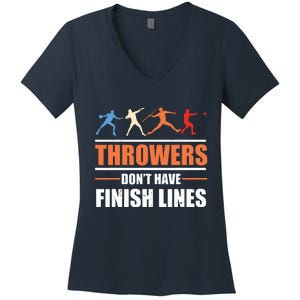 Throwers Dont Have Finish Lines Javelin Discus Shot Put Women's V-Neck T-Shirt