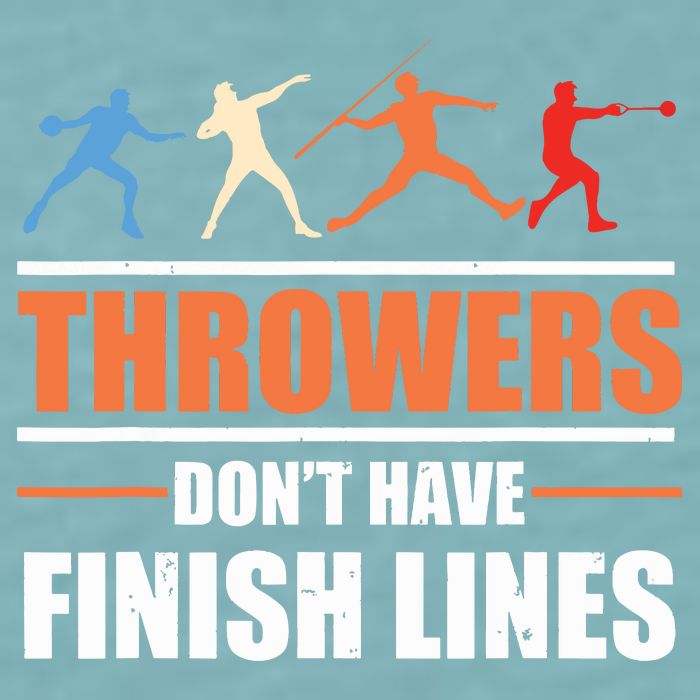 Throwers Dont Have Finish Lines Javelin Discus Shot Put Sueded Cloud Jersey T-Shirt