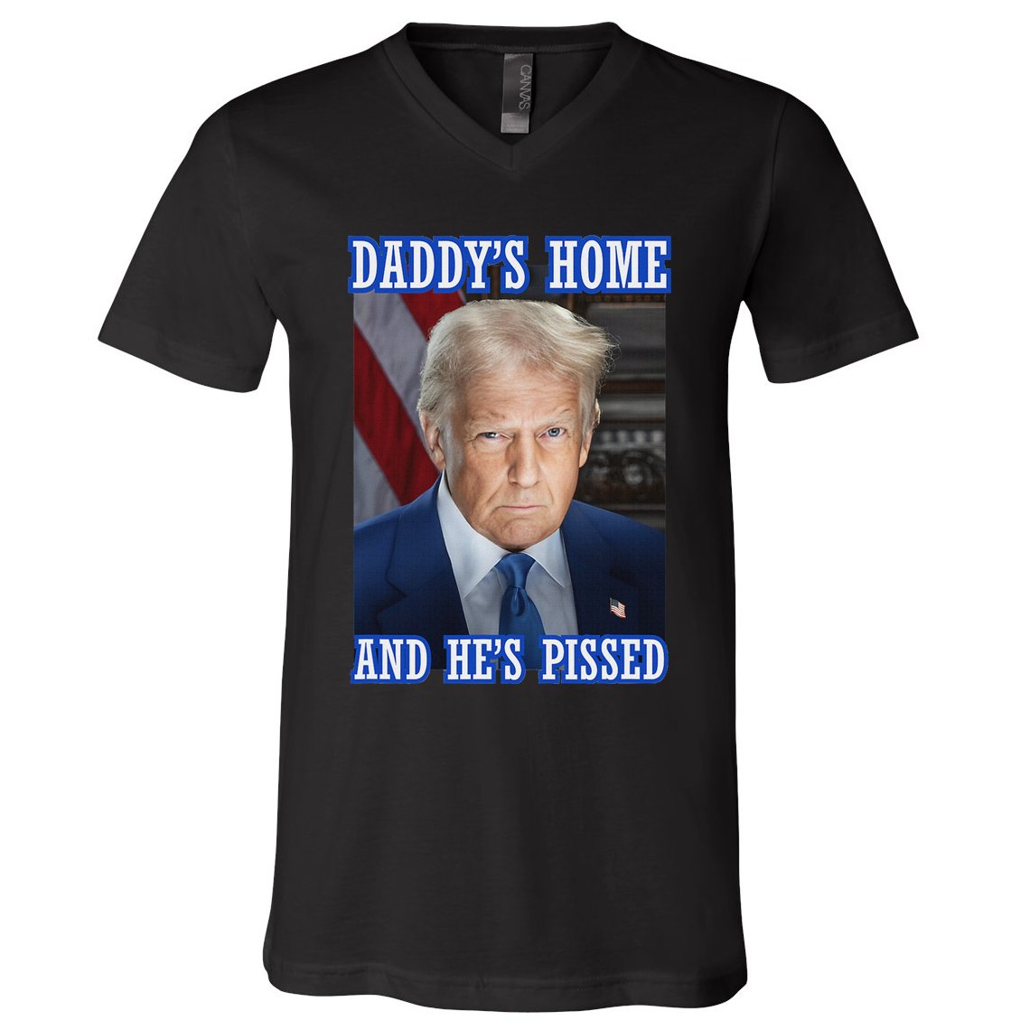 Trump Daddy’S Home He’S Pissed 2025 Inauguration Portrait V-Neck T-Shirt