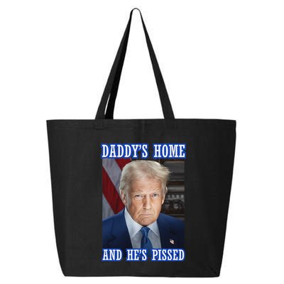Trump Daddy’S Home He’S Pissed 2025 Inauguration Portrait 25L Jumbo Tote