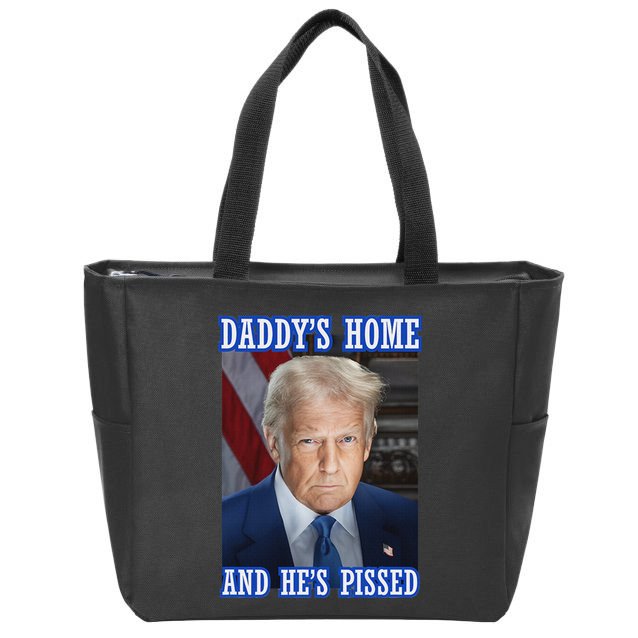 Trump Daddy’S Home He’S Pissed 2025 Inauguration Portrait Zip Tote Bag
