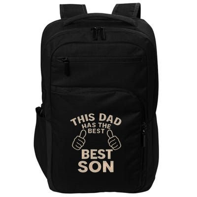 This Dad Has the Best Son - Perfect Father's Day Gift Impact Tech Backpack