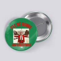 Trump Daddys Home White House 2024 President Trump DaddyS Button