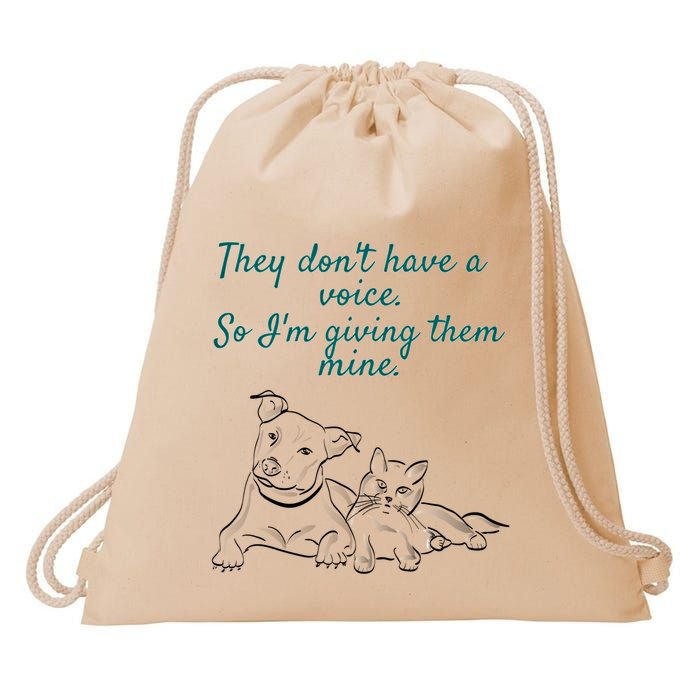 They Dont Have A Voice Animal Advocate Gift Drawstring Bag