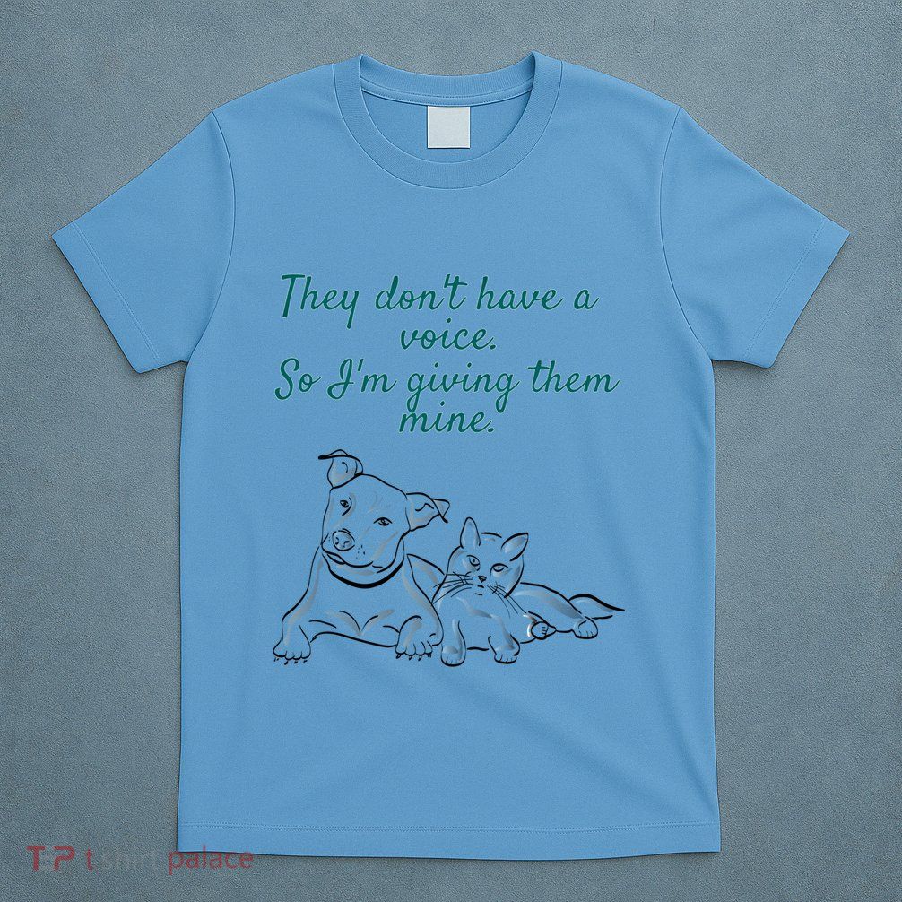 They Dont Have A Voice Animal Advocate Gift T-Shirt