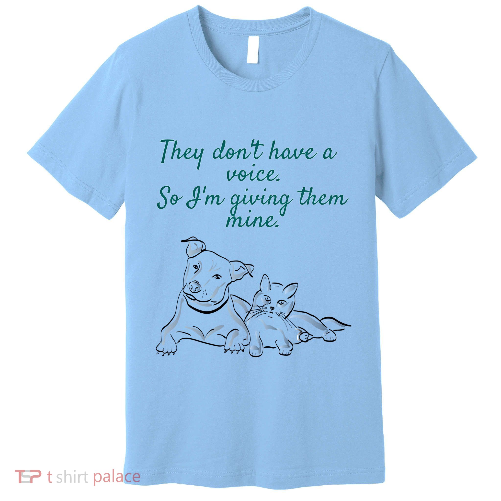 They Dont Have A Voice Animal Advocate Gift Premium T-Shirt