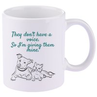They Dont Have A Voice Animal Advocate Gift 11oz C Handle Ceramic Mug