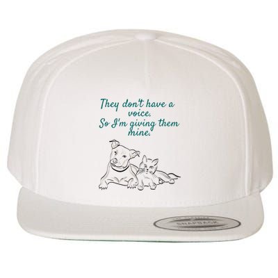 They Dont Have A Voice Animal Advocate Gift Wool Snapback Cap