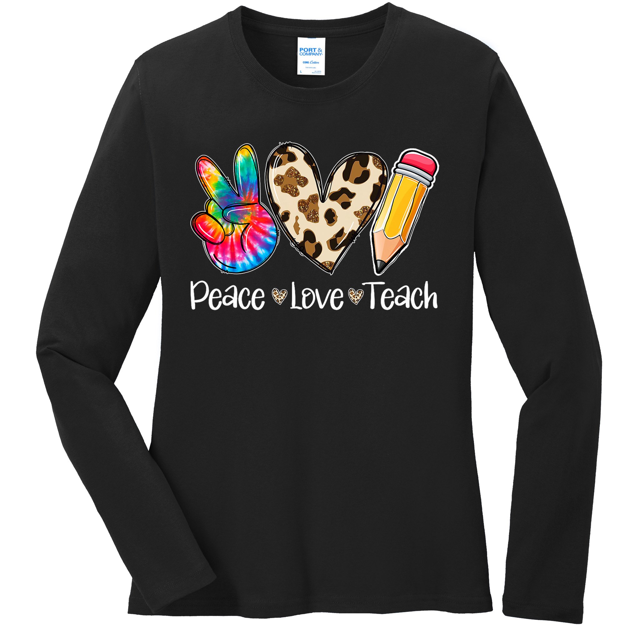 Tie Dye Hippie Peace Love Teach Teacher Appreciation Ladies Long Sleeve Shirt