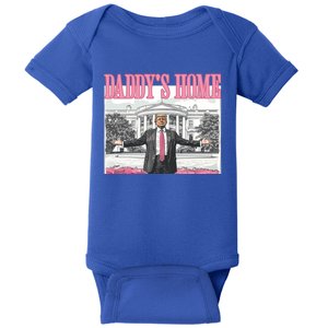 Trump Daddys Home White House 2024 Meaningful Gift Baby Bodysuit